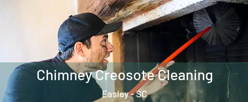  Chimney Creosote Cleaning Easley - SC